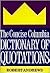 The Concise Columbia Dictionary of Quotations