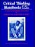 Critical Thinking Handbook, 4Th-6Th Grades: A Guide for Remodelling Lesson Plans in Language Arts, Social Studies and Science