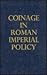 Coinage in the Roman Imperial Policy: Augustus-Nero