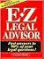 The E-Z Legal Advisor: Fast Answers to 90% of Your Legal Questions!