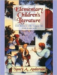 Elementary Children's Literature: The Basics for Teachers and Parents (Paperback)