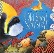 Old Shell, New Shell: A Coral Reef Tale (Library Binding)