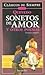 Sonetos De Amor Y Otros Poemas (Clasicos De Siempre) (Spanish Edition)