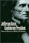 Jefferson Davis, Confederate President Jefferson Davis, Confederate President
