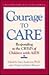 Courage to Care: Responding...