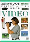 101 Essential Tips on Video