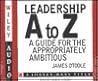 Leadership A to Z: A Guide for the Appropriately Ambitious (Wiley Audio)