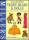 Collecting Teddy Bears & Dolls: The Facts at Your Fingertips (Hardcover)