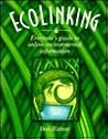 Ecolinking: Everyone's Guide to Online Environmental Information