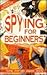 Spying for Beginners (Hotsh...