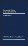 Asymptotic Theory for Econometricians (Economic Theory, Econometrics, and Mathematical Economics)