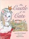 The Castle of the Cats by Eric A. Kimmel The Castle of the Cats by Eric A. Kimmel