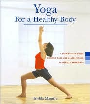 Yoga for a Healthy Body: A Step-by-step Guide, Combine Exercise&Meditation, 20-m (Spiral-bound)
