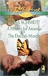 A Mother for Amanda / The Doctor's Miracle (Love Inspired Classics)