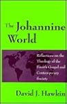 The Johannine World: Reflections on the Theology of the Fourth Gospel and Contemporary Society (Religious Studies)