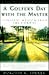 A Golfer's Day with the Masters by Dorothy Ederer