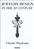 Jewelry Design in the 21st Century