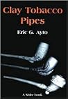 Clay Tobacco Pipes (Shire Library) Clay Tobacco Pipes (Shire Library)