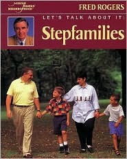 Let's Talk About It : Stepfamilies (Library Binding)