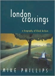 London Crossings: A Biography of Black Britain (Literature, Culture, and Identity)