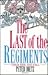 The Last of the Regiments: Their Rise and Fall