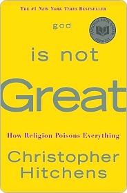 God Is Not Great: How Religion Poisons Everything
