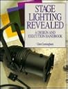 Stage Lighting Revealed: A Design and Execution Handbook