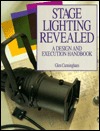 Stage Lighting Revealed: A Design and Execution Handbook (Paperback)