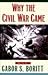 Why the Civil War Came (Get...