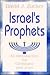 Israel's Prophets by David J. Zucker
