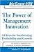 The Power of Management Innovation: 24 Keys for Accelerating Profitability and Growth (McGraw-Hill Professional Education)
