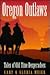 Oregon Outlaws by Gary Meier