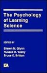 The Psychology of Learning Science