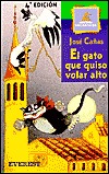 El Gato Que Quiso Volar Alto (Paperback)