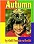Autumn by Gail Saunders-Smith