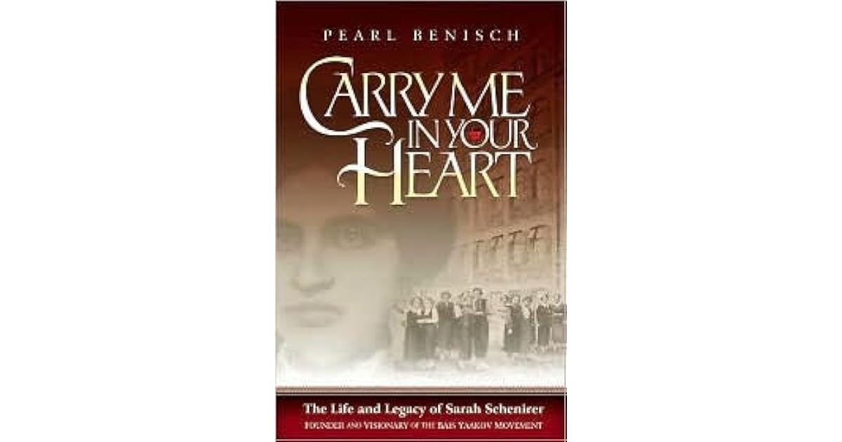 Carry Me in Your Heart The Life and Legacy of Sarah Schenirer, Founder