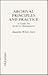 Archival Principles and Practice: A Guide for Archives Management