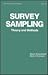 Survey Sampling: Theory and Methods (Statistics: A Series of Textbooks and Monographs)