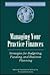 Managing Your Practice Finances: Strategies for Budgeting, Funding, and Business Planning (Practitioner's Toolbox Series)