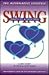 Swing, Dawn of a New Era: Dawn of a New Era : An Insiders Look at the Swinging Lifestyle