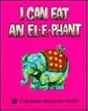 I Can Eat an Elephant (Elephant Books)