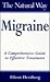The Natural Way Migraine/a Comprehensive Guide to Effective Treatment