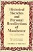 Historical Sketches and Personal Recollections of Manchester: Intended to Illustrate Progress of Public Opinion from 1792-1832, 3rd Edition