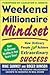 Weekend Millionaire Mindset by Mike Summey