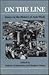 On the Line: ESSAYS IN THE HISTORY OF AUTO WORK (Working Class in American History)