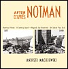 After Notman / D'apres Notman: Montreal Views - A Century Apart / Regards Sur Montreal - Un Siecle Plus Tard (Paperback)
