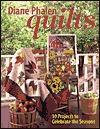 Diane Phalen Quilts: 10 Projects to Celebrate the Seasons (Paperback)