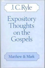 Expository Thoughts on the Gospels: Matthew and Mark