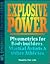 Explosive Power: Plyometrics for Bodybuilders, Martial Artists & Other Athletes (Hfl Synergistic Training Series)