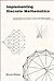 Implementing Discrete Mathematics: Combinatorics And Graphy Theory With Mathematica